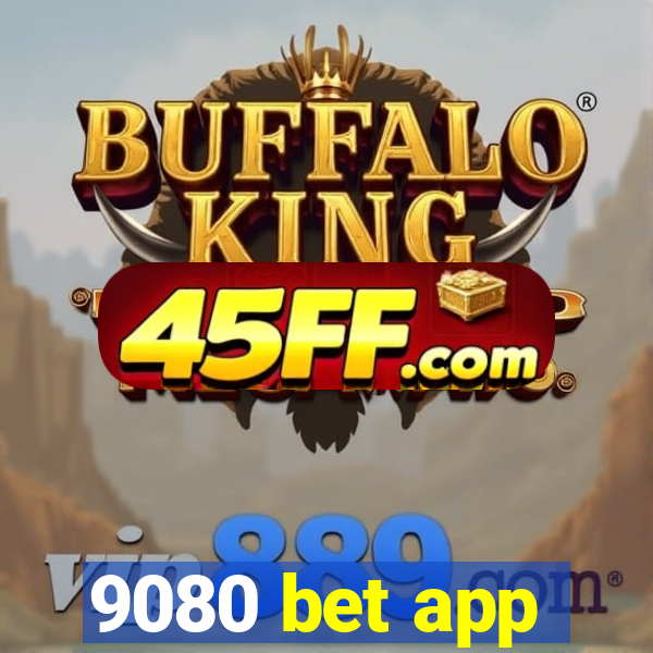 9080 bet app